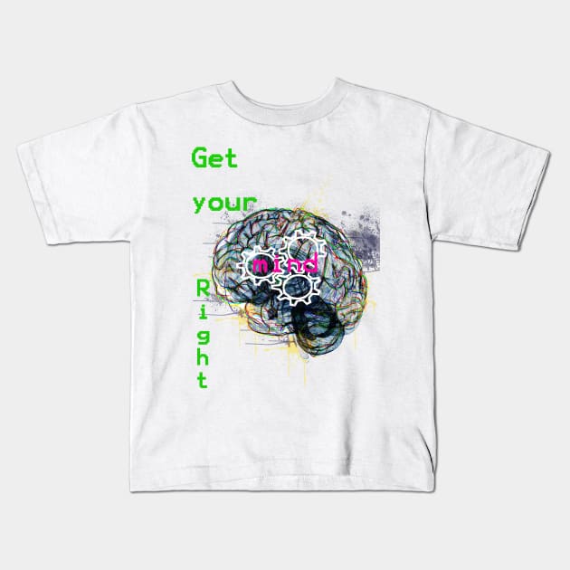 Get your Mind Right Kids T-Shirt by AmbitiousWaysClothing